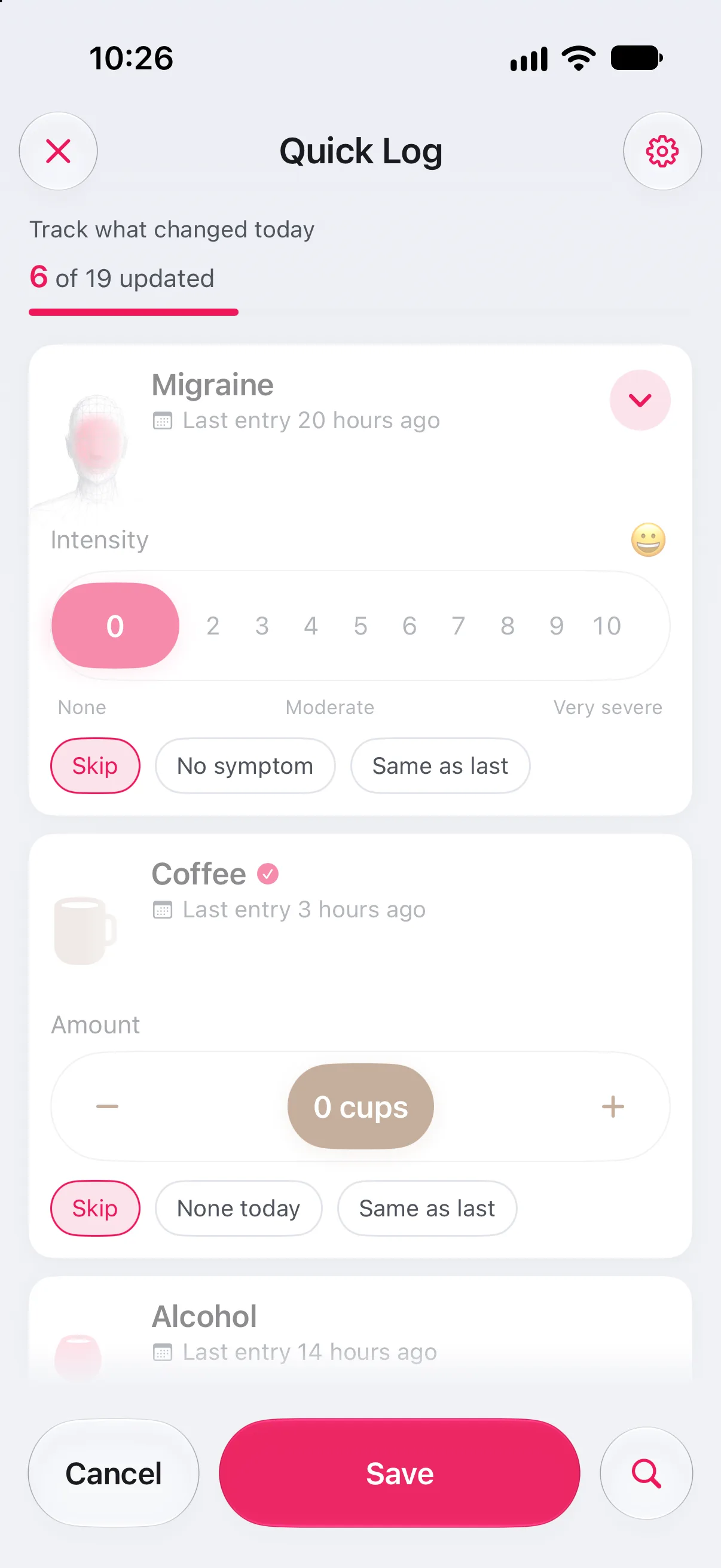 Longnote’s Quick Log sheet: “Track what changed today” and “6 of 19 updated” over tracker cards in Home order, Migraine with its intensity row and Coffee with its cup counter, each with Skip, No symptom or None today, and Same as last; Cancel, Save and a search button at the bottom.